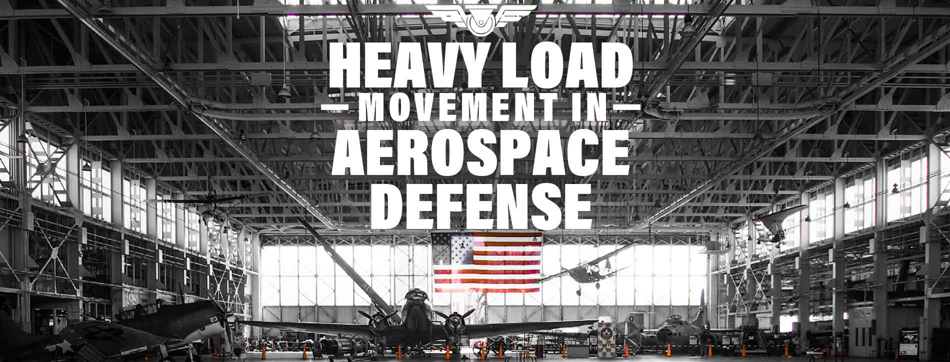 Heavy Load Movement in Aerospace and Defense Facilities